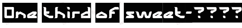 One third of sweet字体转换